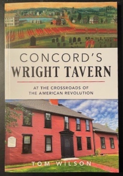 Book cover of "Concord's Wright Tavern: At the Crossroads of the American Revolution" by Tom Wilson.