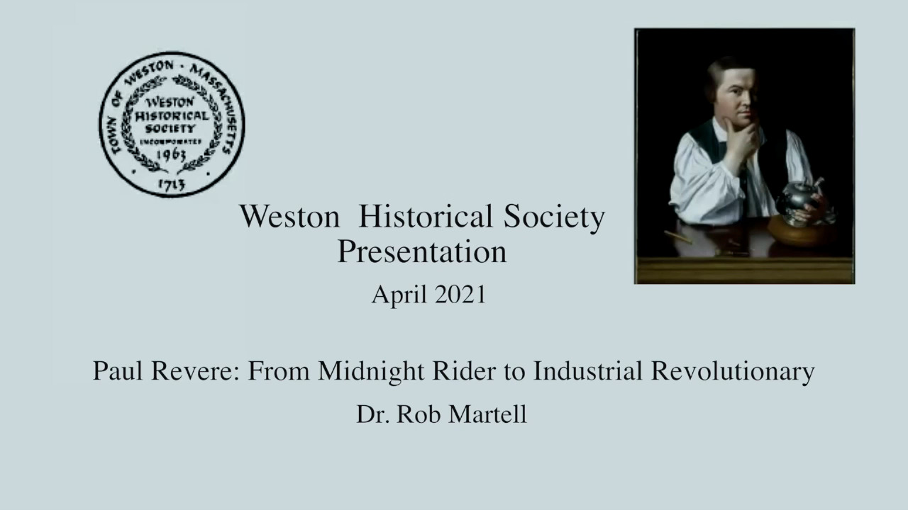 Paul Revere: from Midnight Rider to Industrial Revolutionary, by Rob Martel.